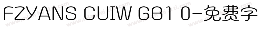 FZYANS CUIW GB1 0字体转换